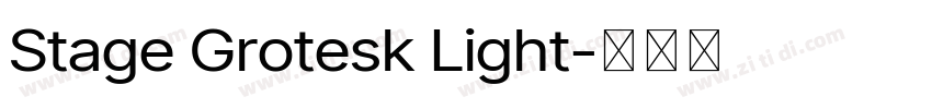 Stage Grotesk Light字体转换 Stage Grotesk Light字体转换